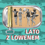 LATO z LOWENEM - Kup bilet
