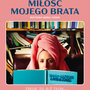 Miłość mojego brata - Kup bilet