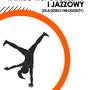 TANIEC WSPÓŁCZESNY I JAZZOWY dla dzieci i młodzieży sem.I, 2020/2021 - Kup bilet