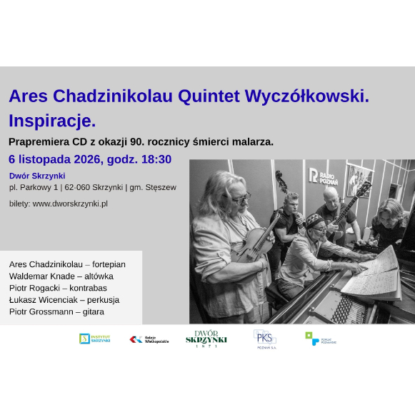 Kiedy obraz staje się muzyką... Wyczółkowski. Inspiracje. Kwintet Aresa Chadzinikolau