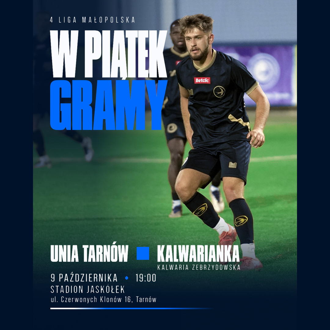 ZKS Unia Tarnów – Kalwarianka Kalwaria Zebrzydowska