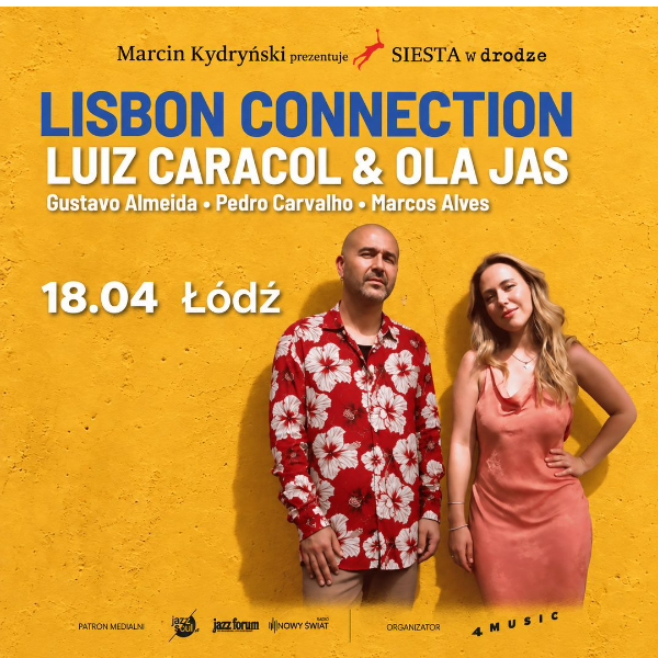 SIESTA w drodze: LISBON CONNECTION - OLA JAS & LUIZ CARACOL Z ZESPOŁEM
