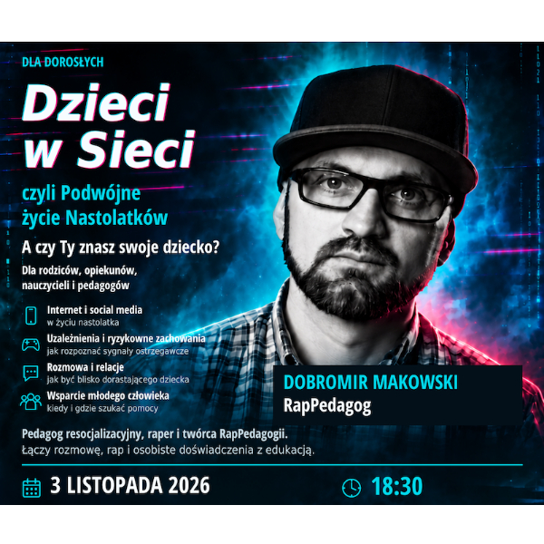 Dzieci w sieci-warsztaty. Bilety dla Nauczycieli i Pedagogów