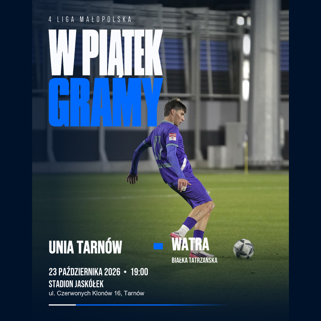 ZKS Unia Tarnów – Watra Białka Tatrzańska