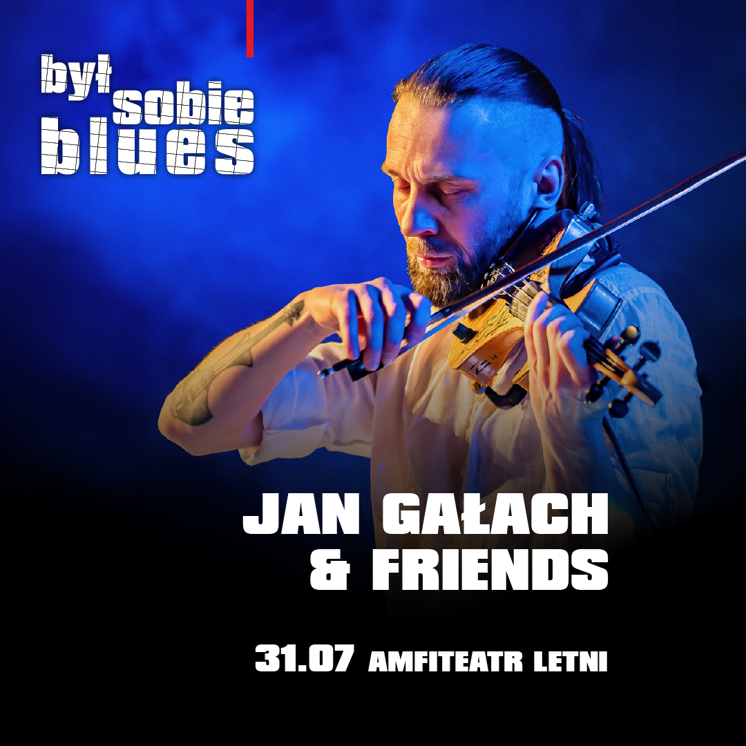 Był Sobie Blues [31.07.2026]: Jan Gałach & Friends
