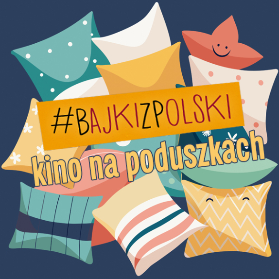 #bajkizpolski – kino na poduszkach