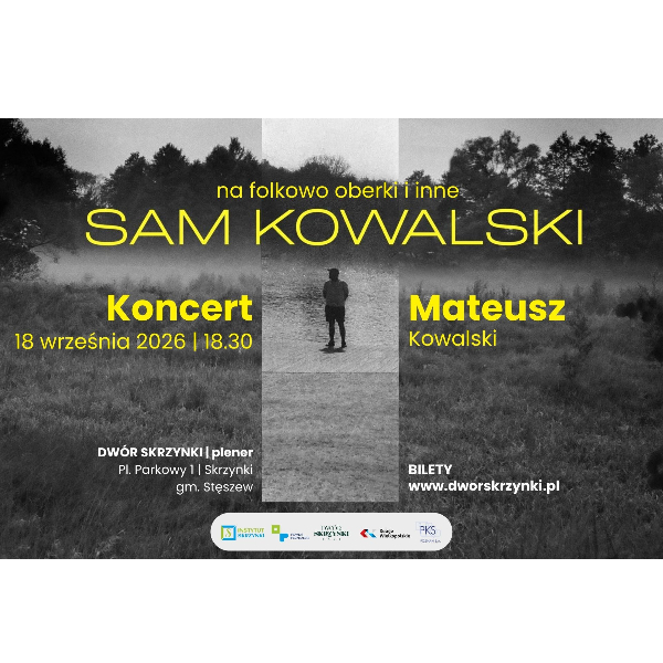 Sam Kowalski w Dworze Skrzynki – muzyczne spotkanie z tradycją. Na folkowo: oberki i inne.