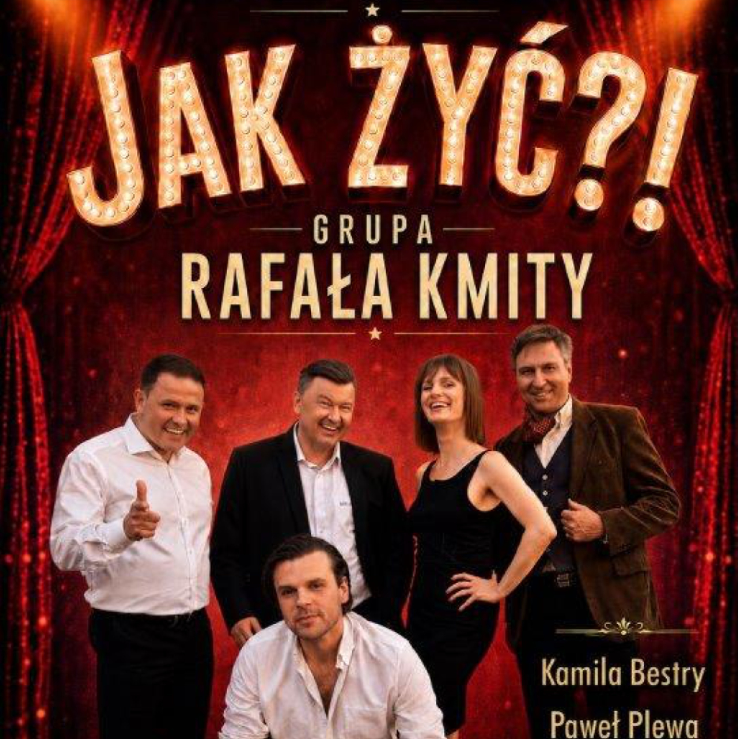 Jak żyć?! - Grupa Rafała Kmity