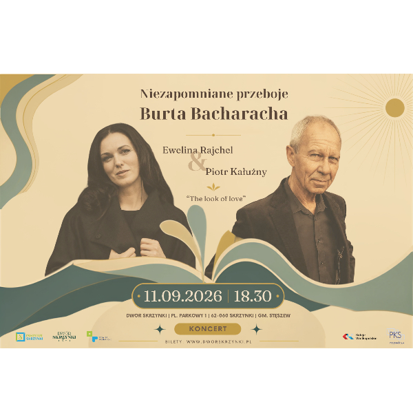 Koncert The look of love, czyli niezapomniane przeboje Burta Bacharacha – Ewelina Rajchel i Piotr Kałużny w Dworze Skrzynki