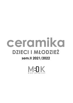 CERAMIKA sem. II 2021/2022 - Bilety online